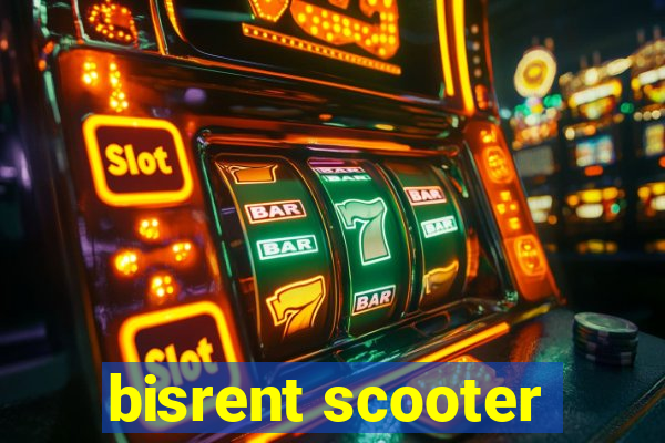 bisrent scooter